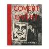 OBEY Covert 2 Overt - Shepard Fairey